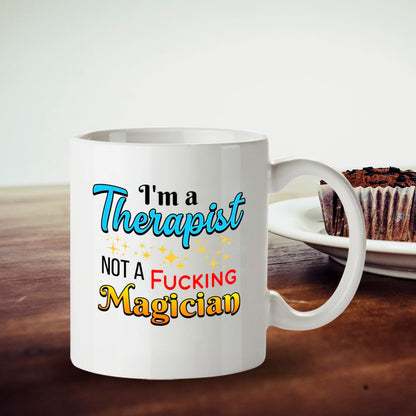 Kruzroyal I'm a Therapist Not a Magician Funny Mug - Humorous Psychology Novelty Cup Gift for Counsellor Colleague