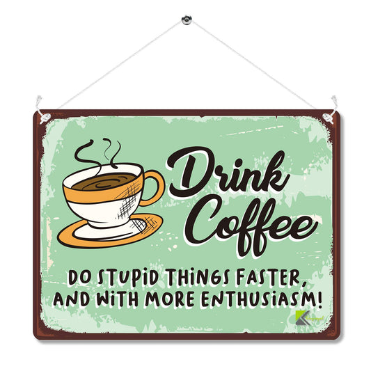 Kruzroyal Funny Coffee Metal Wall Sign, Drink Coffee Do Stupid Things Faster Novelty Plaque Gift, Humorous Retro Vintage Tin Decor for Home Office or Kitchen, 20x15cm with Hanging String & Holes