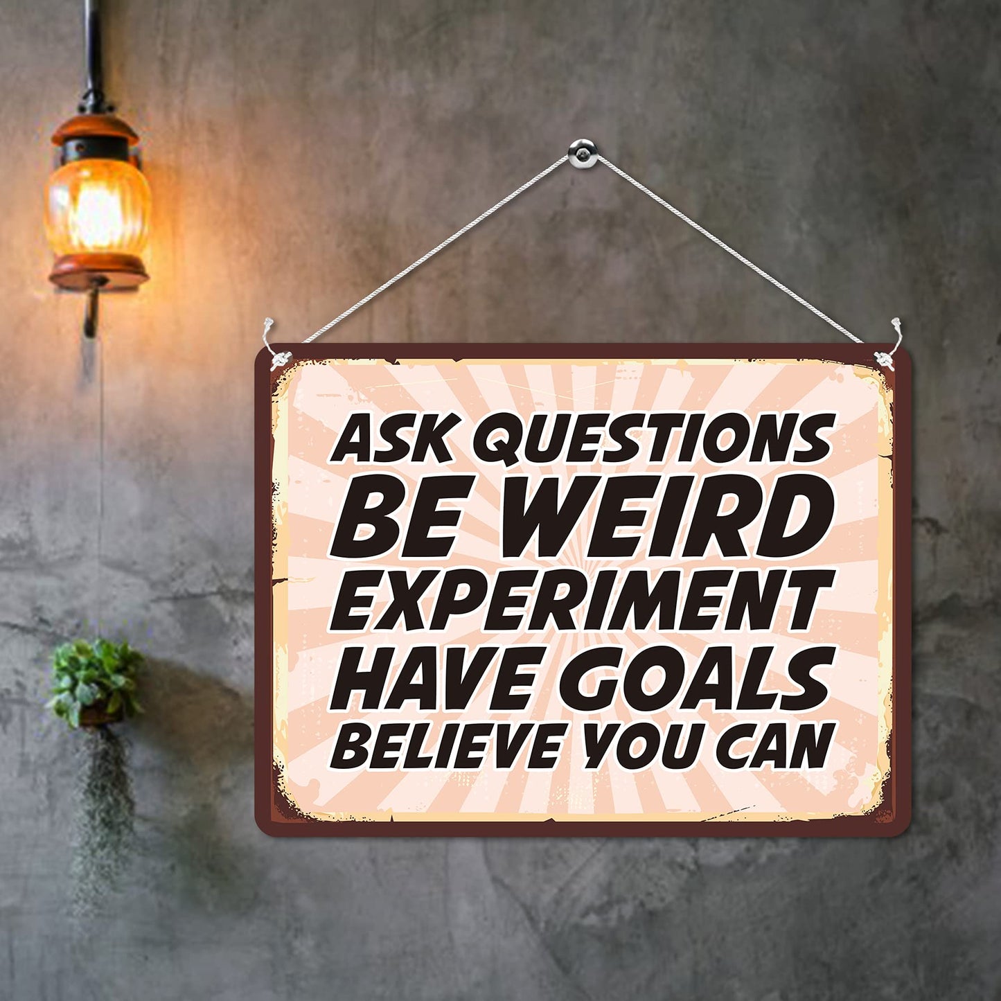 Kruzroyal MP187 Ask questions, Be Weird, Experiment, Have Goals, Believe you can Funny Novelty Retro Vintage Metal Wall Sign Plaque 20cm x 15cm