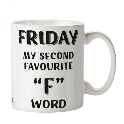 Kruzroyal DZ270 Friday My Second Favourite F Word Funny Novelty Great Gift Idea Coffee Tea Mug