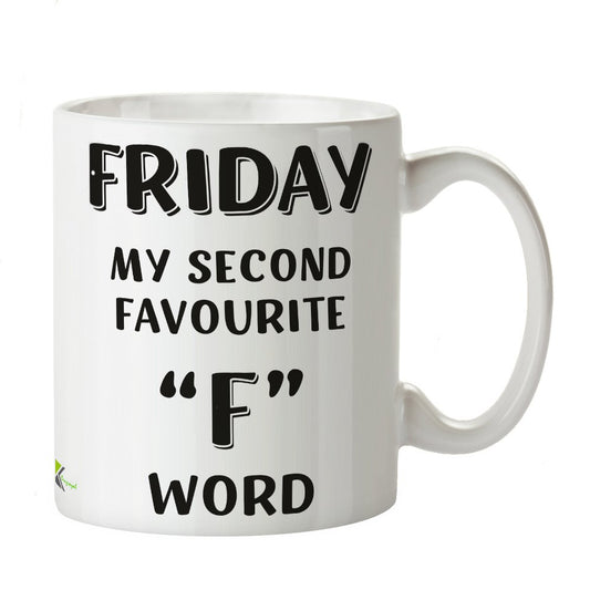 Kruzroyal DZ270 Friday My Second Favourite F Word Funny Novelty Great Gift Idea Coffee Tea Mug