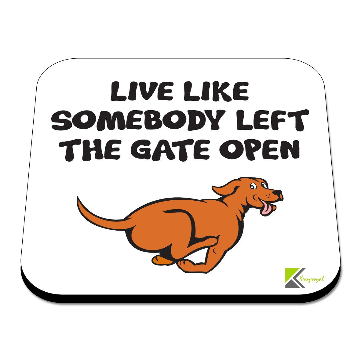 CS340 Life Like Somebody Left The gate Open Novelty Funny Coffee Tea Drink Gift Glossy MDF Wooden Coaster