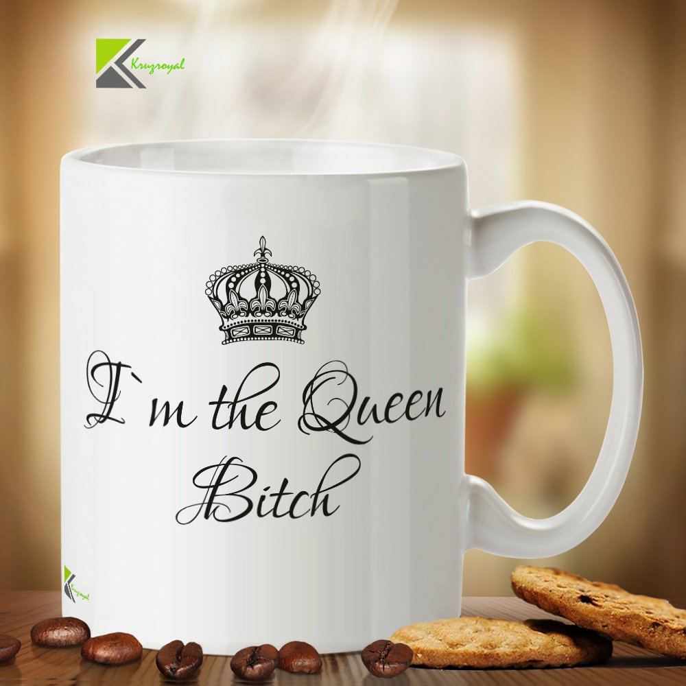 Kruzroyal DZ269 I'm The Queen Bit*h Funny Novelty Great Gift Idea Coffee Tea Mug
