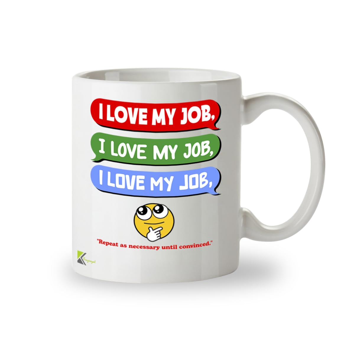 Kruzroyal I Love My Job Funny Mug - Sarcastic Office Humour Cup Great Gag Gift for Work Colleague Men Women