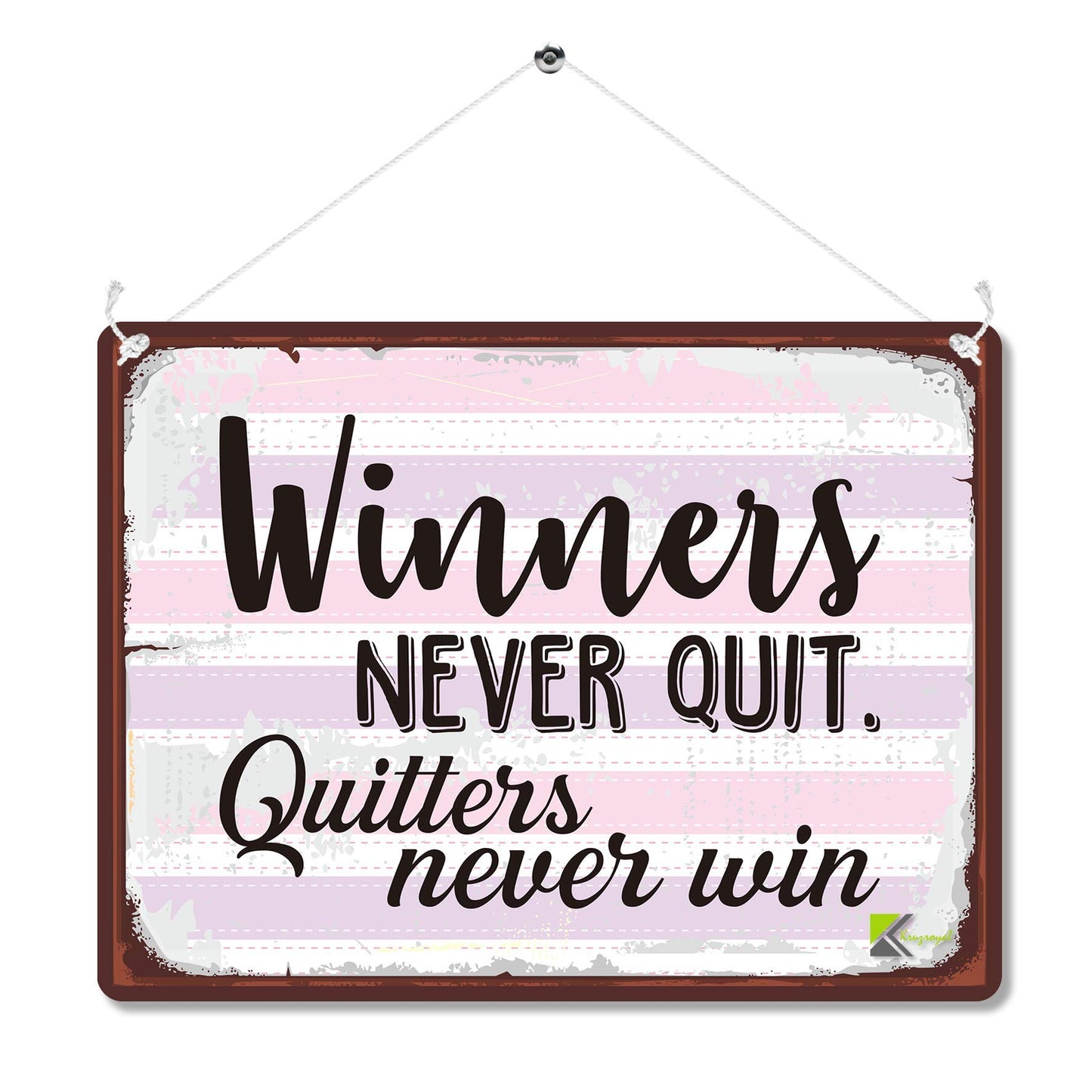 Kruzroyal MP156 Winners never quit. Quitters never win Funny Novelty Retro Vintage Metal Wall Sign Plaque 20cm x 15cm