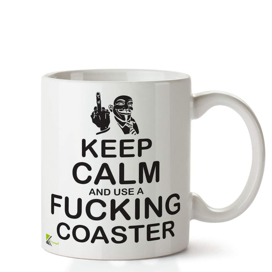 Kruzroyal DZ622 Keep Calm and Use A Fu*King Coaster Funny Novelty Great Gift Idea Coffee Tea Ceramic Mug