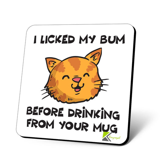 CS929 I Licked My Bum Before Drinking from Your Mug Novelty Funny Coffee Tea Drink Gift Glossy MDF Wooden Coaster