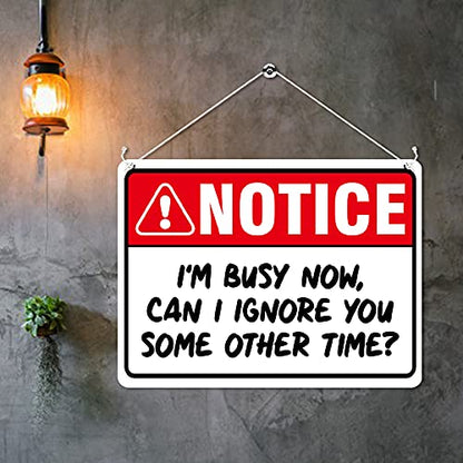 Kruzroyal MP314 NOTICE,I'm busy now, Can i ignore you some other time? Funny Novelty Retro Vintage Metal Wall Sign Plaque 20cm x 15cm