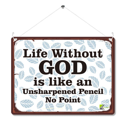 Kruzroyal MP188 Life without god is like an unsharpened pencil no point Funny Novelty Retro Vintage Metal Wall Sign Plaque 20cm x 15cm