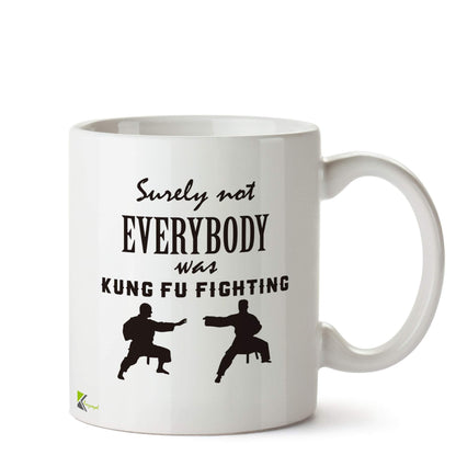 Kruzroyal Funny Kung Fu Fighting Mug | Surely Not Everybody Humorous Ceramic Coffee Tea Cup Gift for Martial Arts Fan, 70s Retro Music