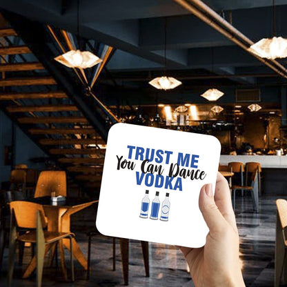 CS612 Trust me, You can Dance Vodka Novelty Funny Coffee Tea Drink Gift Glossy MDF Wooden Coaster