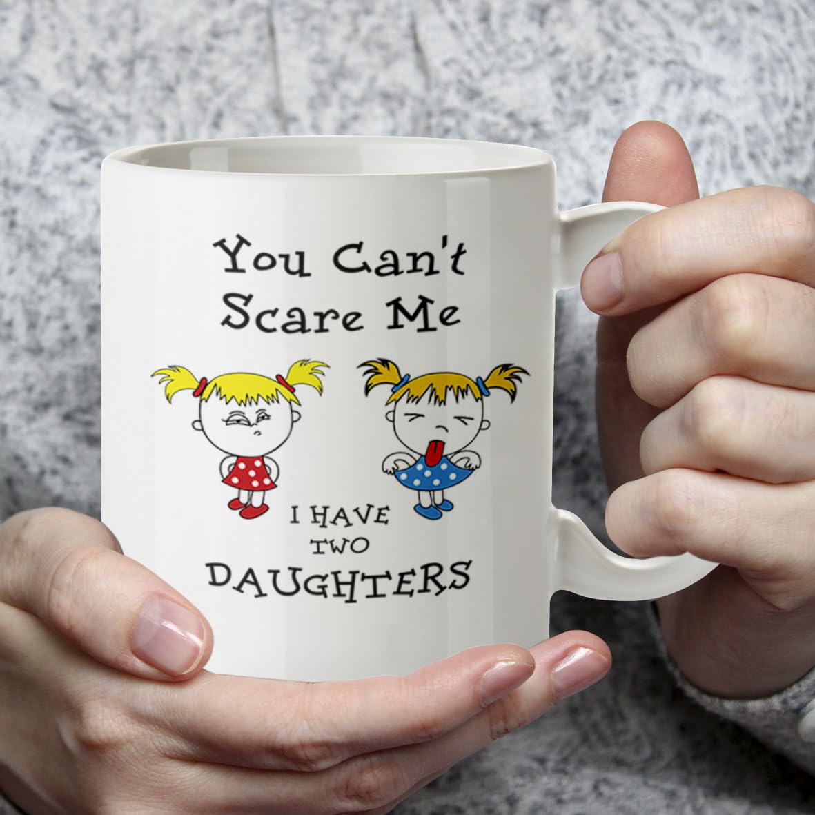 Kruzroyal Funny Parent Mug, You Can't Scare Me I Have Two Daughters Design, Novelty Gift for Dad or Mum, White Ceramic Coffee Cup, 11 oz DZ193