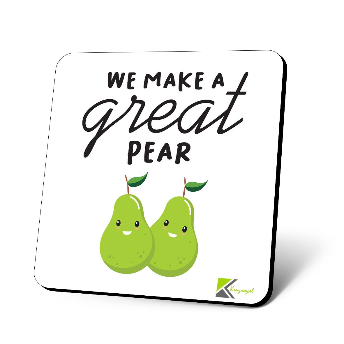 CS926 We Make a Great pear Novelty Funny Coffee Tea Drink Gift Glossy MDF Wooden Coaster