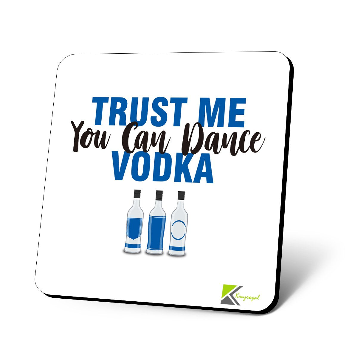 CS612 Trust me, You can Dance Vodka Novelty Funny Coffee Tea Drink Gift Glossy MDF Wooden Coaster