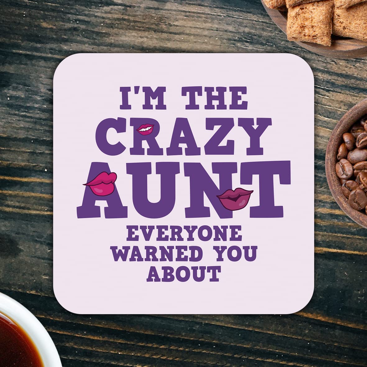 CS656 I'm The Crazy Aunt Everyone Warned You About Novelty Funny Coffee Tea Drink Gift Glossy MDF Wooden Coaster