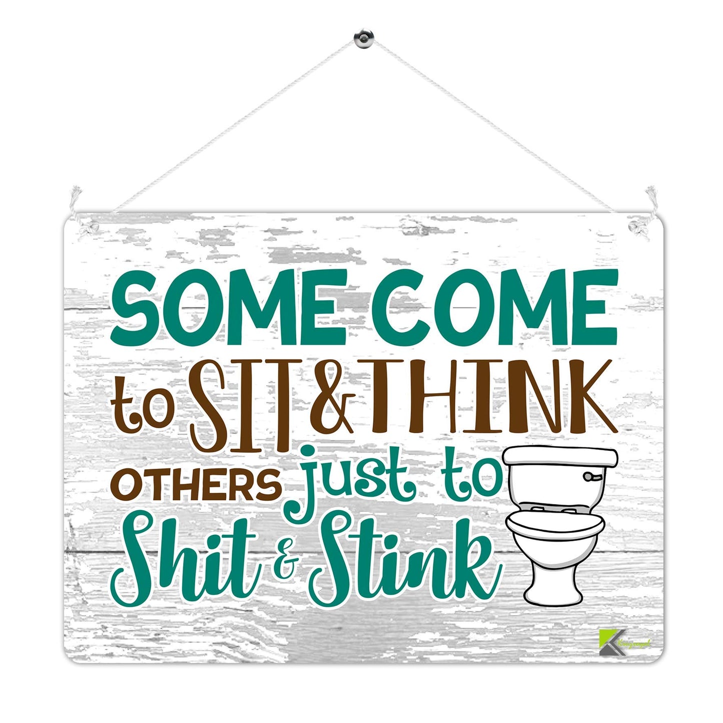 Kruzroyal MP438 Some come to Sit & Think others just to shit & stink Funny Novelty Retro Vintage Metal Wall Sign Plaque 20cm x 15cm