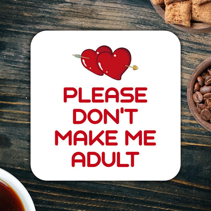 CS745 Please Don't Make me Adult Novelty Funny Coffee Tea Drink Gift Glossy MDF Wooden Coaster