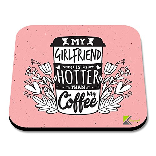 CS293 My Girlfriend is Hotter Than My Coffee Novelty Funny Coffee Tea Drink Gift Glossy MDF Wooden Coaster