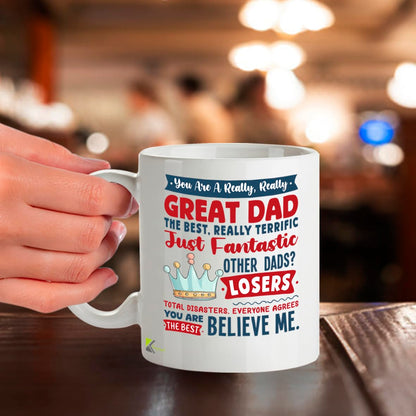 Kruzroyal Funny Dad Mug | You are A Really Great Dad | Fathers Day Birthday Gift for Men | Novelty Humour Coffee Mug 11oz