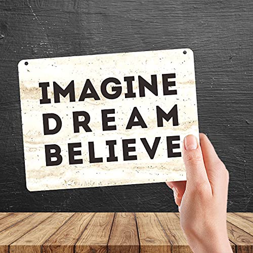 Kruzroyal MP483 IMAGINE - DREAM - BELIEVE Funny Novelty Retro Vintage Metal Wall Sign Plaque 20cm x 15cm