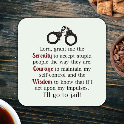 Kruzroyal Funny Coaster - Lord Grant me The Serenity to Accept Stupid People The Way They are, Courage Wisdom Novelty Gift Glossy MDF Wooden Coaster | Gifts for Coworkers Men Women Boss
