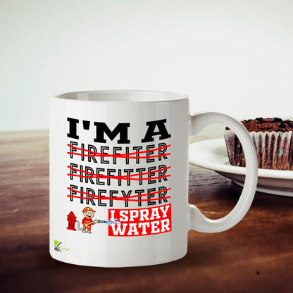 DZ967 Funny Firefighter Gifts Mug - I'm A Firefiter Firefitter Firefyter I Spray Water Humorous Fireman Gift for Men, Women, First Responders, Fire Dept Heroes - Witty Fire Rescue Coffee Cup 11oz