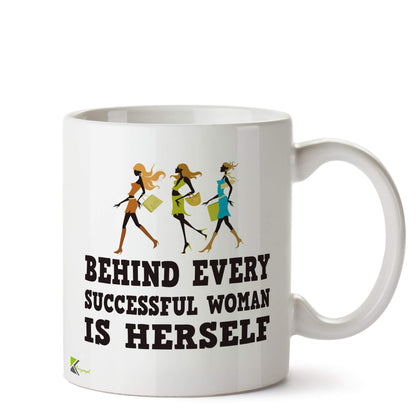 Kruzroyal Behind Every Successful Woman is Herself Mug | Empowering Feminist Gift for Her | Strong Woman Ceramic Coffee Tea Cup