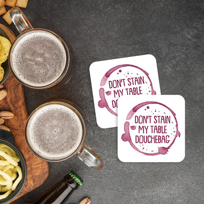 CS524 Don't Stain My Table Douchebag Novelty Funny Coffee Tea Drink Gift Glossy MDF Wooden Coaster