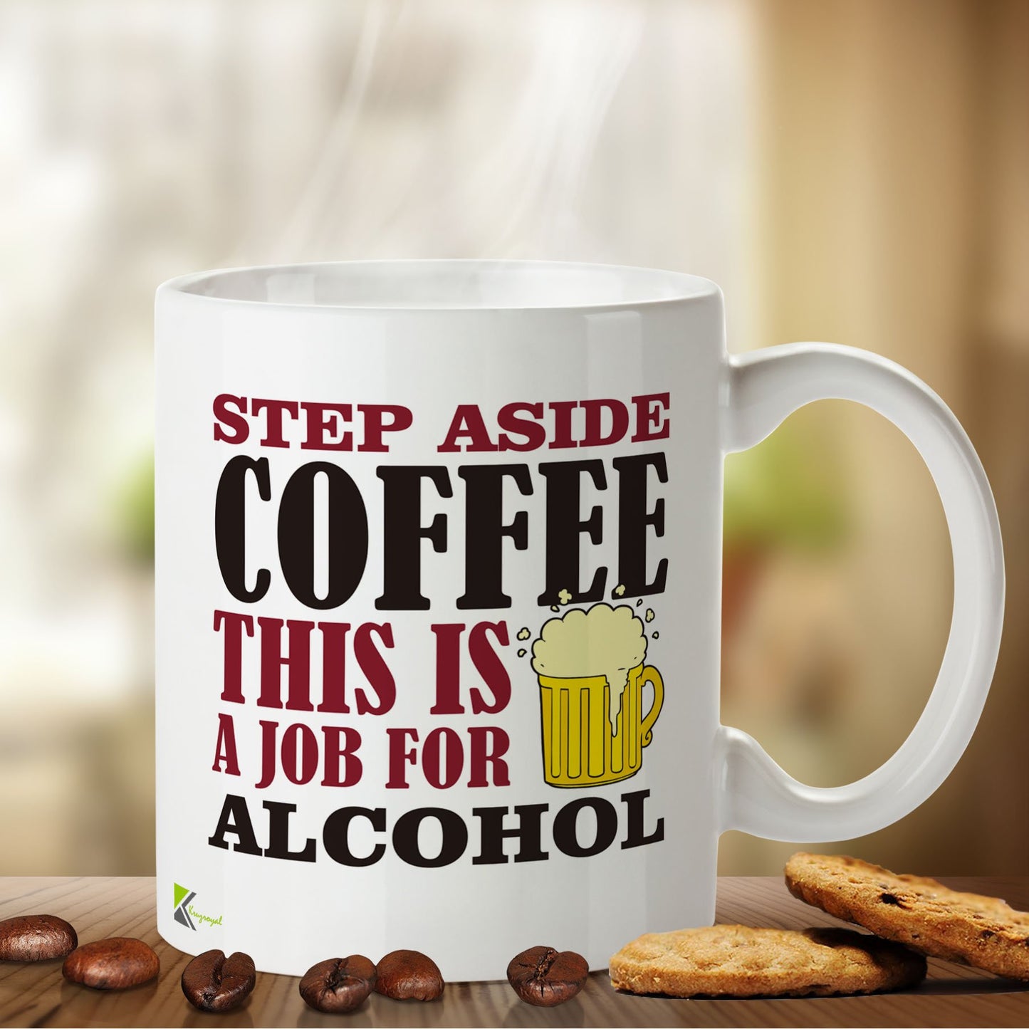 Kruzroyal DZ430 Step Aside Coffee This is a Job for Alcohol Funny Novelty Great Gift Idea Coffee Tea Mug