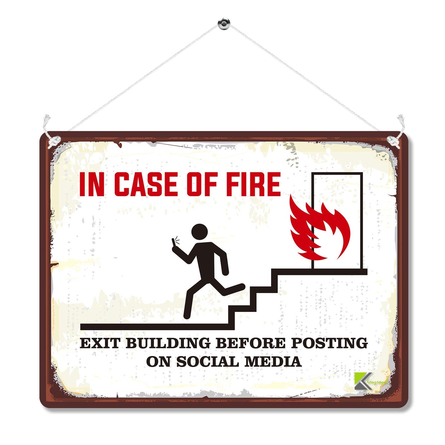 Kruzroyal MP090 In case of fire, exit building before posting on social media Funny Novelty Retro Vintage Metal Wall Sign Plaque 20cm x 15cm