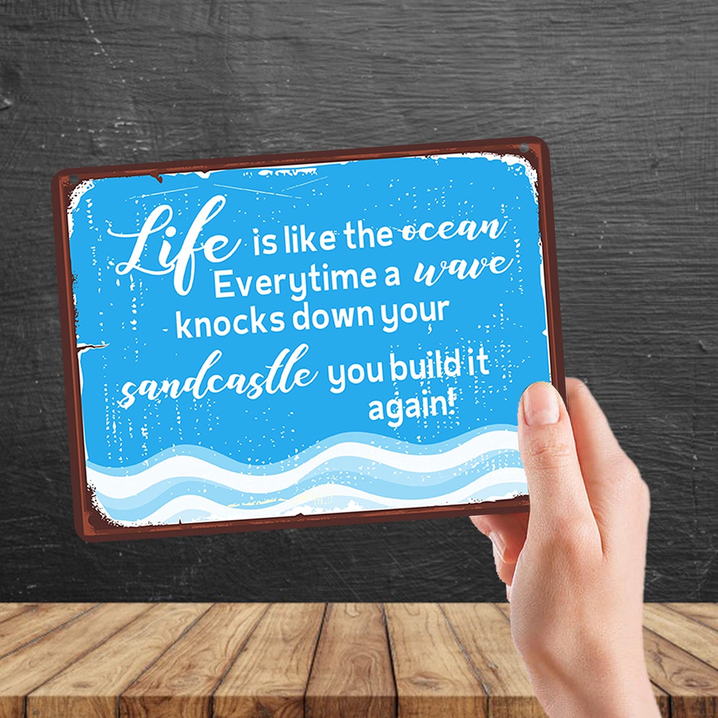 Kruzroyal MP180 Life is like the ocean, Everytime a wave knocks down your sandcastle you build it again! Funny Novelty Retro Vintage Metal Wall Sign Plaque 20cm x 15cm