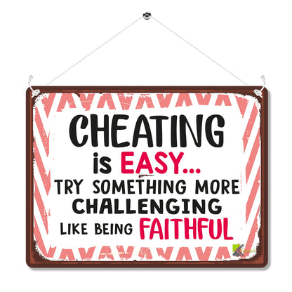 Kruzroyal MP174 Cheating is easy... Try something more challenging like being faithful Funny Novelty Retro Vintage Metal Wall Sign Plaque 20cm x 15cm
