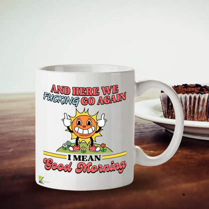 Kruzroyal Here We F*cking Go Again Funny Coffee Mug - 11oz Sarcastic Novelty Cup - Gag Gift for Coworkers, Men, Mom & Women