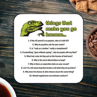 CS798 Things That Make You go hmmmmm.. Novelty Funny Coffee Tea Drink Gift Glossy MDF Wooden Coaster