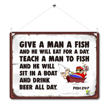 Kruzroyal MP148 Give a man a fish and he will eat for a day. Fish 24:7 Funny Novelty Retro Vintage Metal Wall Sign Plaque 20cm x 15cm