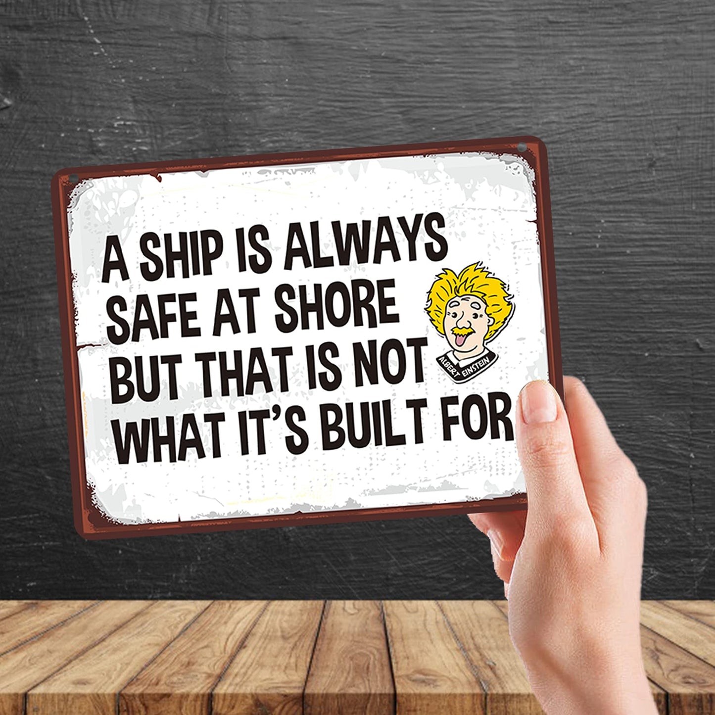 MP151 A ship is always safe at shore but that is not what it's built for Funny Novelty Retro Vintage Metal Wall Sign Plaque 20cm x 15cm