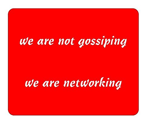 We are not gossiping, we are networking Quote Mousemat/Pad Anti Slip Computer PC Mouse Mat