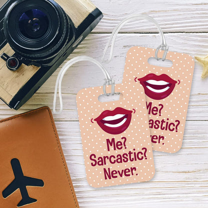LT075 Me? Sarcastic ? Never Novelty Funny Unique Designer Gift Glossy Plastic Suitcase Luggage Tag