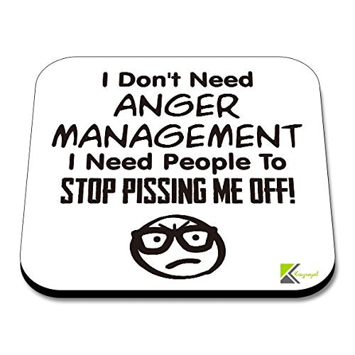 CS084 I Don't Need Anger Management, i Need People to Stop Pissing me Off!Novelty Funny Coffee Tea Drink Gift Glossy MDF Wooden Coaster