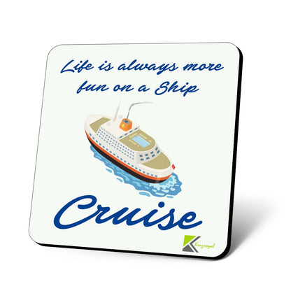 CS644 Life is always more fun on a Ship Cruise Novelty Funny Coffee Tea Drink Gift Glossy MDF Wooden Coaster | Gifts for Cruisers Men Women Traveller | Holiday & Retirement Present
