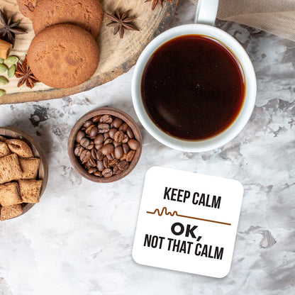 CS428 Keep Calm ... ok, not That Calm Novelty Funny Coffee Tea Drink Gift Glossy MDF Wooden Coaster