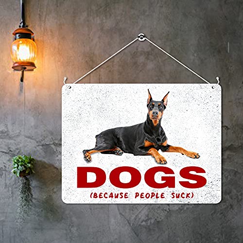 Kruzroyal MP309 DOGS (Because people suck) Funny Novelty Retro Vintage Metal Wall Sign Plaque 20cm x 15cm