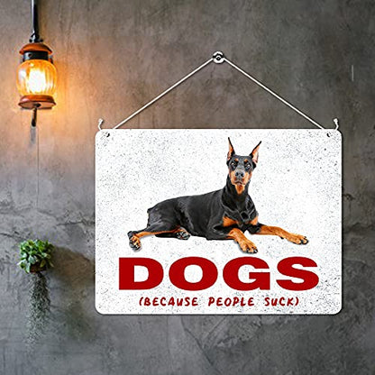 Kruzroyal MP309 DOGS (Because people suck) Funny Novelty Retro Vintage Metal Wall Sign Plaque 20cm x 15cm