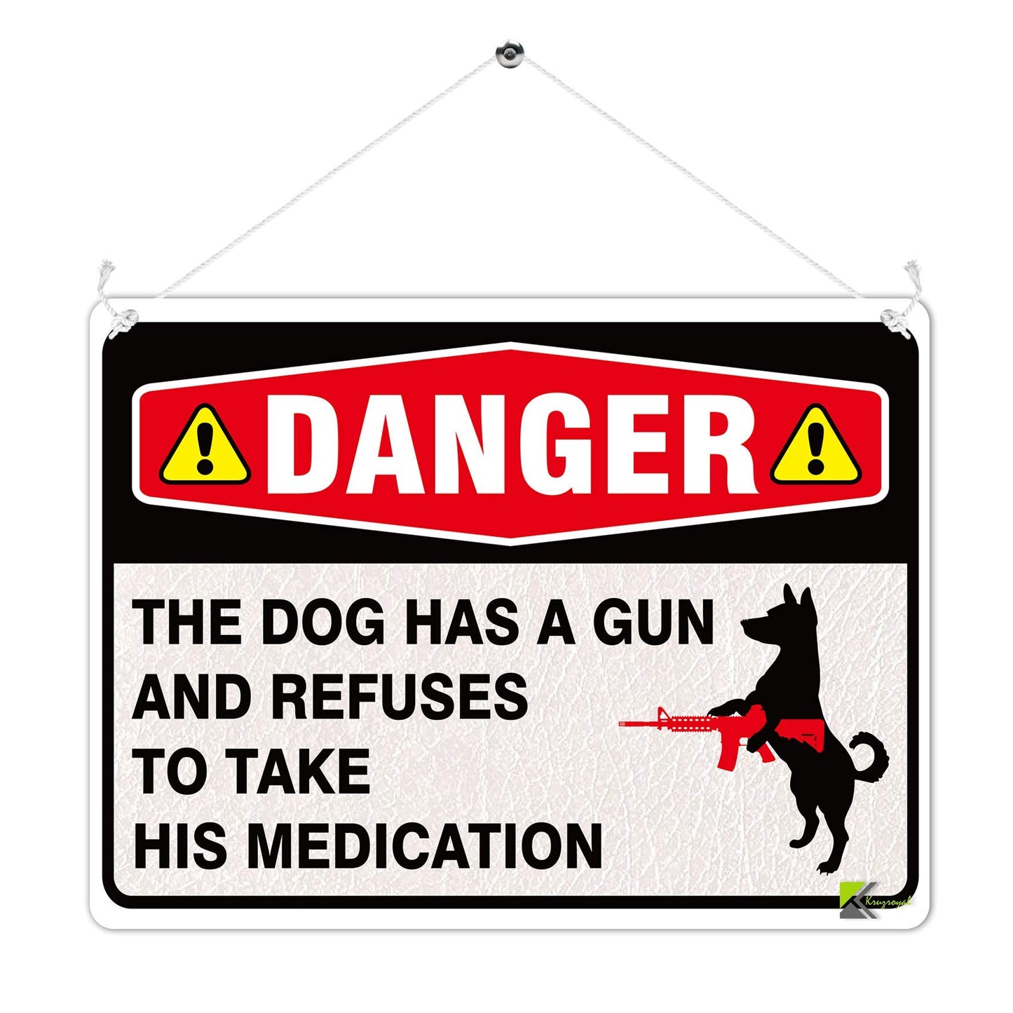 Kruzroyal MP401 Danger : The dog has a gun and refuses to take his medication Funny Novelty Retro Vintage Metal Wall Sign Plaque 20cm x 15cm