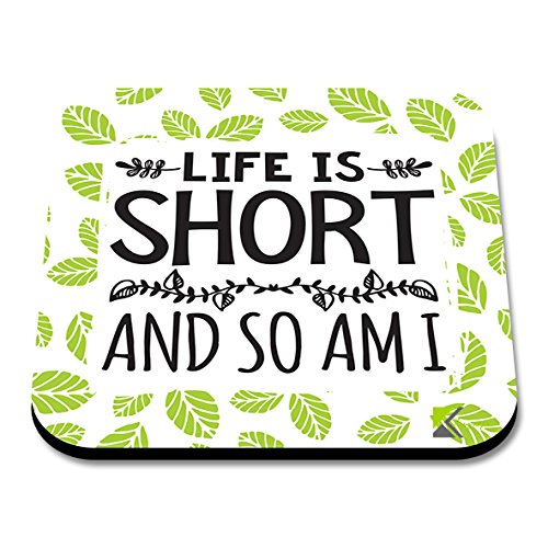 CS272 Life is Short and so am i Novelty Funny Coffee Tea Drink Gift Glossy MDF Wooden Coaster