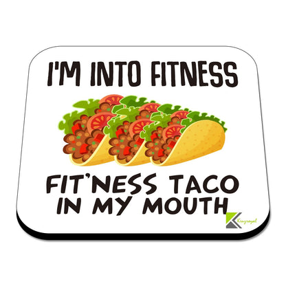 CS509 I'm into Fitness Fit'ness Taco in My Mouth Novelty Funny Coffee Tea Drink Gift Glossy MDF Wooden Coaster