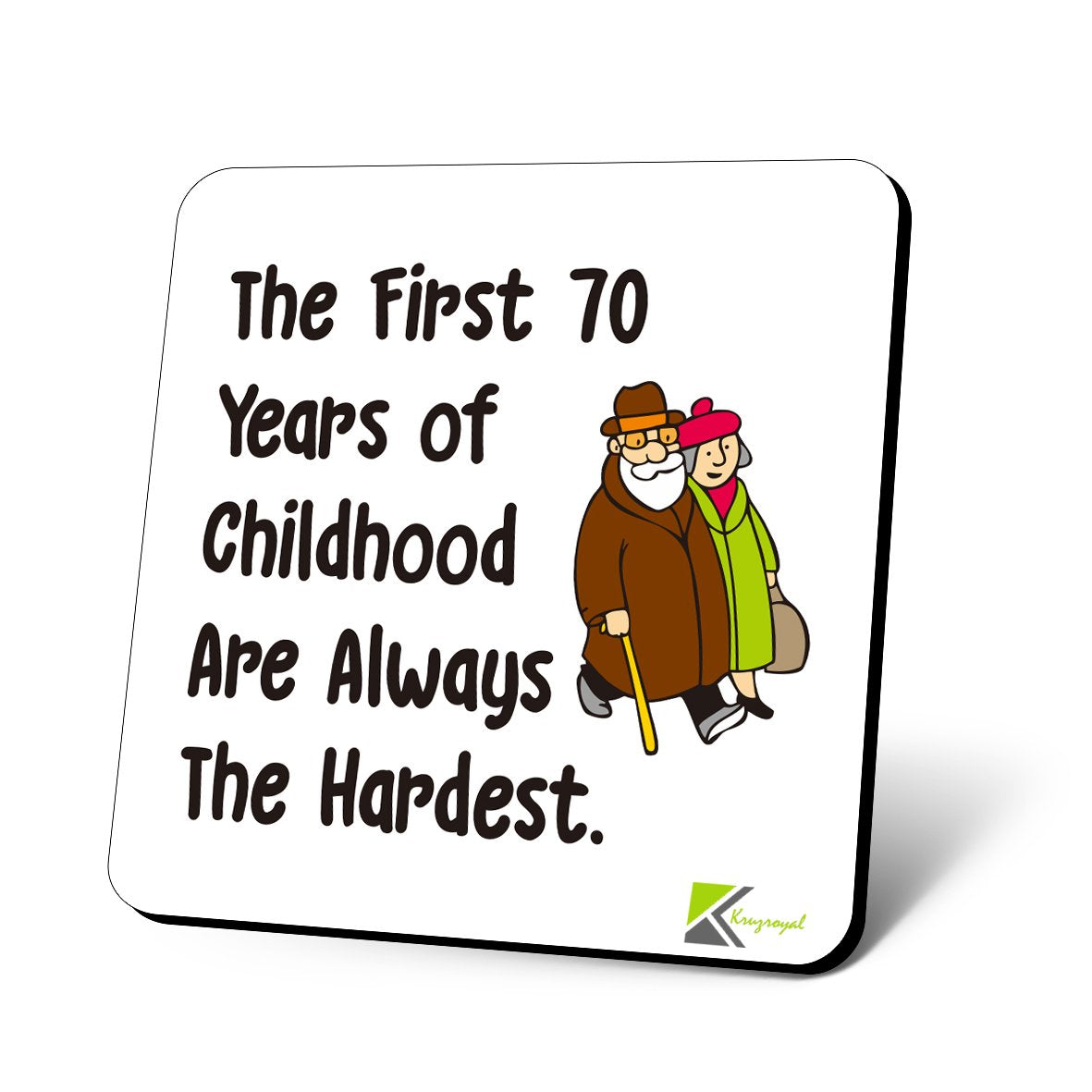 CS739 The First 70 Years of Childhood are Always The Hardest Novelty Funny Coffee Tea Drink Gift Glossy MDF Wooden Coaster