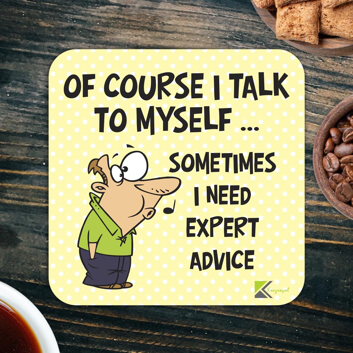 CS200 OF COURSE I TALK TO MYSELF sometimes i need expert advice. Novelty Funny Coffee Tea Drink Gift Glossy MDF Wooden Coaster | Gifts for Dad, Men, Women, Boss