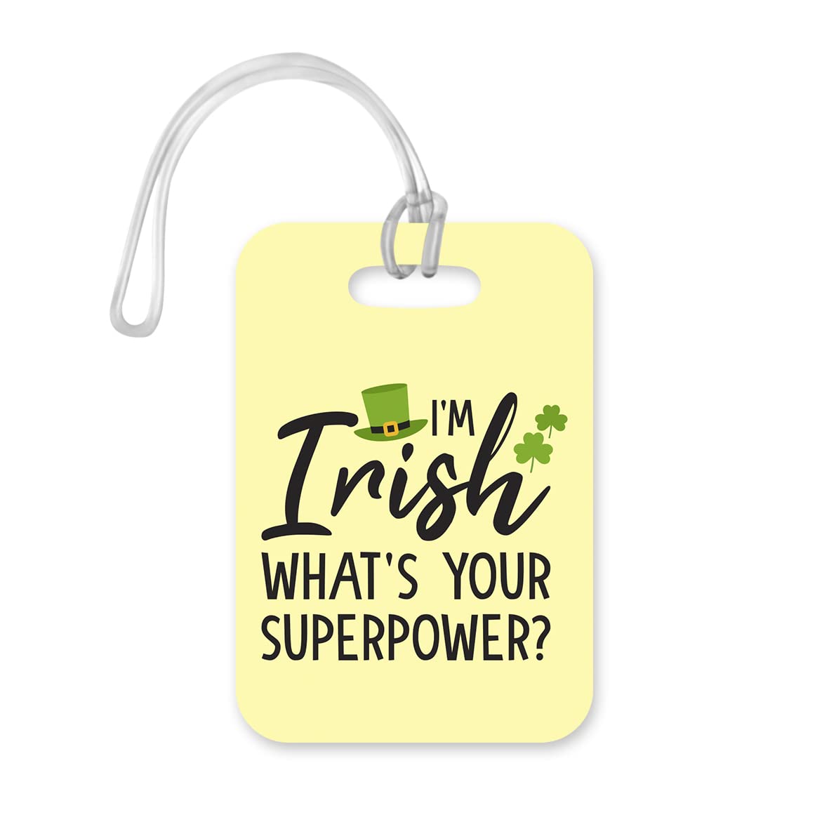 LT115 I'm Irish, What's Your Superpower? Novelty Funny Unique Designer Gift Glossy Plastic Suitcase Luggage Tag