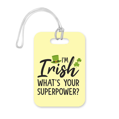 LT115 I'm Irish, What's Your Superpower? Novelty Funny Unique Designer Gift Glossy Plastic Suitcase Luggage Tag
